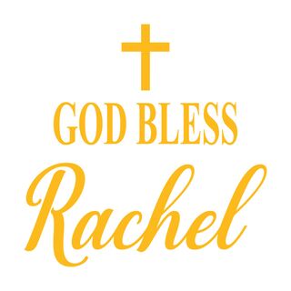 God Bless Rachel